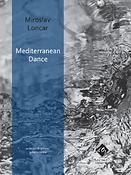 Miroslav Loncar: Mediterranean Dance