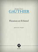 Jean-Luc Gauthier: Floraison en Si bémol