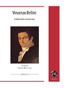 Vincenzo Bellini: 3 mélodies italiennes