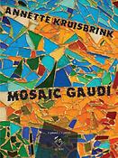 Annette Kruisbrink: Mozaic Gaudí