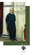 Alexander Porfiryevich Borodin: In the Steppes of Central Asia