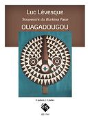 Luc Lévesque: Souvenirs du Burkina Faso / Ouagadougou