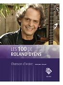 Roland Dyens: Les 100 de Roland Dyens - Chanson d'ivoire