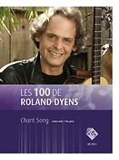 Roland Dyens: Les 100 de Roland Dyens - Chant Song