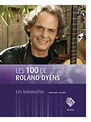 Roland Dyens: Les 100 de Roland Dyens - Les balancelles