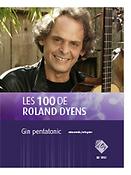 Roland Dyens: Les 100 de Roland Dyens - Gin pentatonic