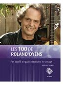 Roland Dyens: Les 100 de Roland Dyens - Per quelli ai quali