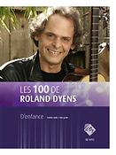 Roland Dyens: Les 100 de Roland Dyens - D'enfance