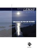 Sylvain Lemay: Groove de fin de soirée