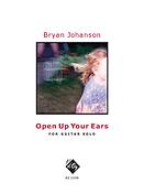 Bryan Johanson: Open Up Your Ears