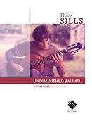 Philip Sills: Undiminished Ballad