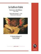 Francesco Da  Milano: Le luth en Italie - Libro della Fortuna