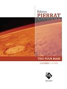 Fabrice Pierrat: Trio pour Mars