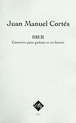 Juan Manuel Cortés: IBER - Concerto pour guitare et orchestre