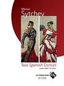 Mikhail Sytchev: Two Spanish Dances
