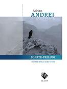 Adrian Andrei: Sonate-Prélude
