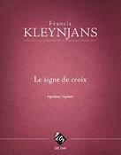 Francis Kleynjans: Le signe de croix, opus 296