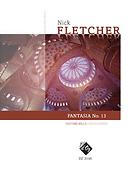 Nick Fletcher: Fantasia No. 13