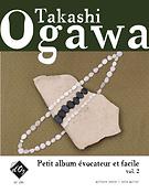 Takashi Ogawa: Petit album évocateur et facile, vol. 2