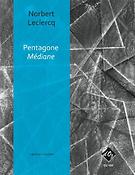 Norbert Leclercq: Pentagone - Médiane