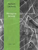 Norbert Leclercq: Pentagone - Sécante