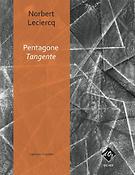 Norbert Leclercq: Pentagone - Tangente