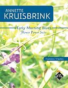 Annette Kruisbrink: Early Morning Blues - Flower Power Suite