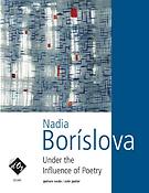 Nadia Borislova: Under the Influence of Poetry