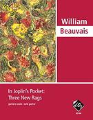 William Beauvais: In Joplin's Pocket: Three New Rags
