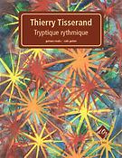 Thierry Tisserand: Tryptique rythmique
