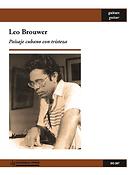 Leo Brouwer: Paisaje cubano con tristeza