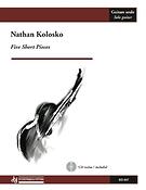 Nathan Kolosko: Five Short Pieces