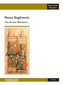 Dusan Bogdanovic: Five Persian Miniatures
