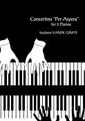 Stephane Ginste: Concertino Per Aspera