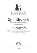 Ferenc Farkas: Fruchtkorb für eine Singstimme mit Klavierbeglei(12 Lieder nach Gedichten von S. Weör
