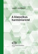 Ligeti György: A klasszikus harmoniarend(Összhangzattani példák a barokk és a bécsi klasszikus zenei