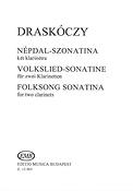 László Draskóczi: Volkslied-Sonatine für ZweiKlarinetten(für ZweiKlarinetten)