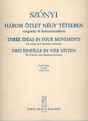 Erzsébet Szönyi: Drei Einfälle in vier Sätzen(fur Klavier und Kammerorchester)