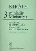 László Király: 3 Miniaturen(für Flöte und Cembalo)