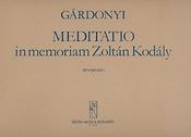 Zoltán Gárdonyi: Meditatio in Memoriam Kodaly Zoltan
