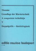 István Thomán: Grundlage der Klaviertechnik(Doppelgriffe)