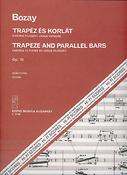 Attila Bozay: Trapeze and Parallel Bars. (für Sopran und Tenor, gem. Chor und Orchester)