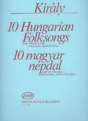 Király: 10 Hungarian Folksongs