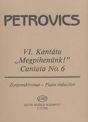 Petrovics: Cantata No. 6 for soprano solo, mixed choir and orchestra