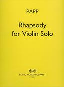 Papp: Rhapsody for Violin Solo