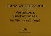 Wunderlich: Variationa Twelvetonata für Violine und Orgel