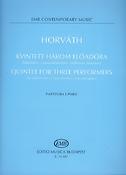 Horváth: Quintet for three performers