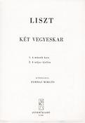 Liszt: Two Choruses for mixed voices