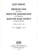Franz Liszt: Messe Für Männerchor  Mit Orgelbegleitung