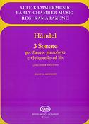 Georg Friedrich Händel: 3 sonate(per flauto, pianoforte e violoncello ad. lib.)